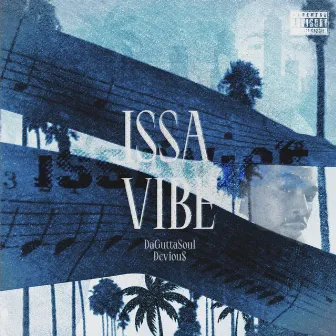 ISSA VIBE by Da Gutta Soul