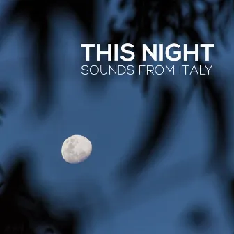 This Night by Sounds From Italy