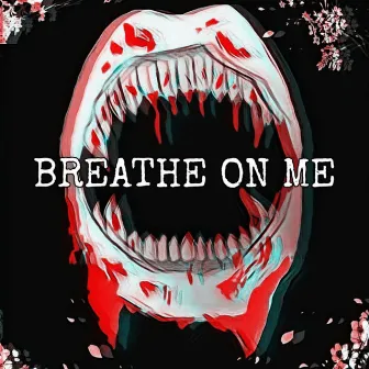 Breathe on Me by Tiara & Andrew