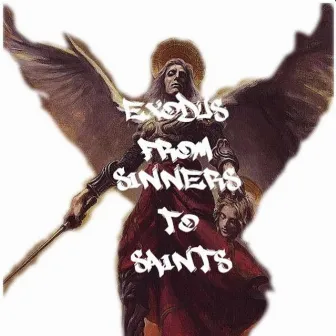 Exodus from Sinners to Saints by Resurrected