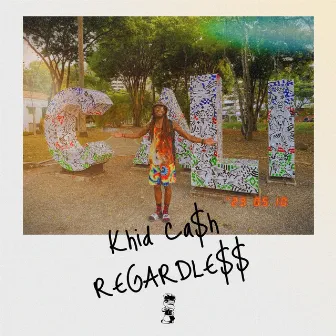 REGARDLESS. by Khid Ca$h