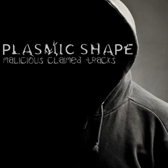 Malicious Claimed Tracks by Plasmic Shape