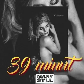 39 minut by Mary Syll