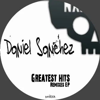 Greatest Hits Remixes - EP by Daniel Sanchez