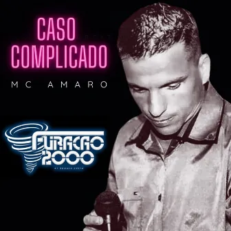 Caso Complicado by MC Amaro