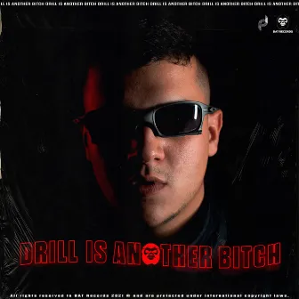 Drill Is Another Bitch by Duarte D.A.T