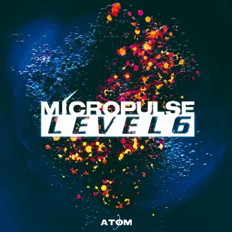 Level 6 by Micropulse (aka Andromeda)