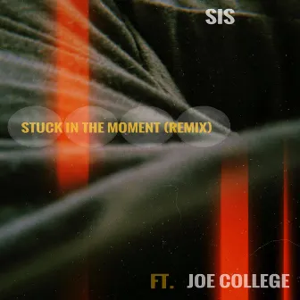 Stuck in the Moment (Remix) by Sis