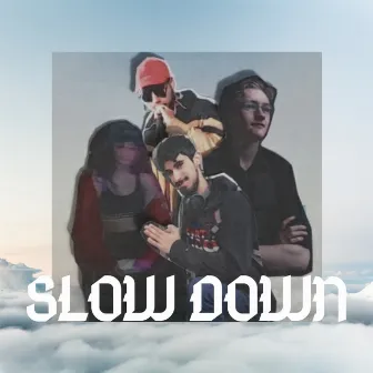 Slow Down by The Hip Hop Society