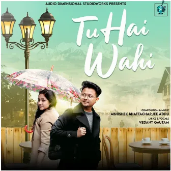 Tu Hai Wahi by Vedant Gautam