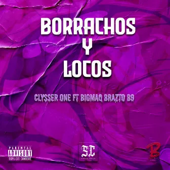 Borrachos y Locos by Clysser One