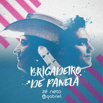 Brigadeiro de Panela (Acústico) by Zé Neto e Gabriel