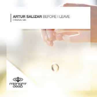 Before I Leave by Artur Salizar