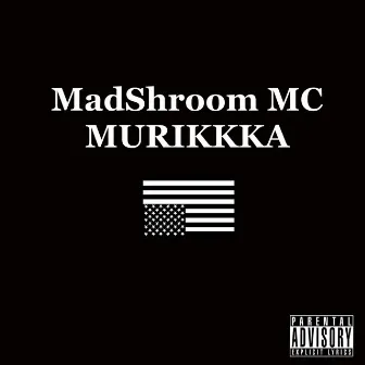 Murikkka by MadShroom MC