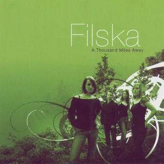 A Thousand Miles Away by Filska