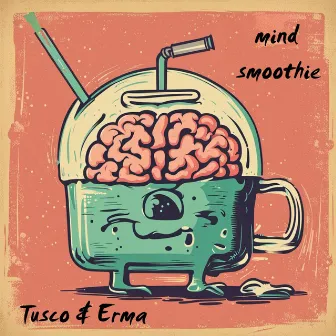 Mind Smoothie by Erma