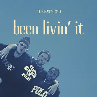 Been Livin' It by Maniac