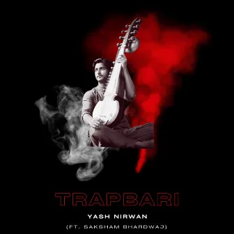 Trapbari by Yash Nirwan