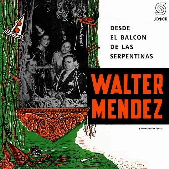 Desde el Balcón de las Serpentinas by Walter Méndez y Su Orquesta Típica