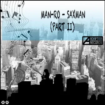 Saxman (Part II) by Man-Ro