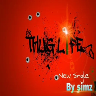 Thug Life by Simz