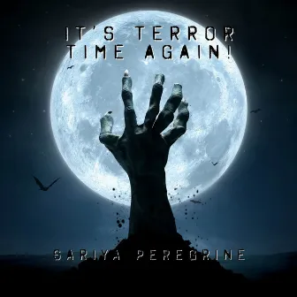 It's Terror Time Again by Sariya Peregrine