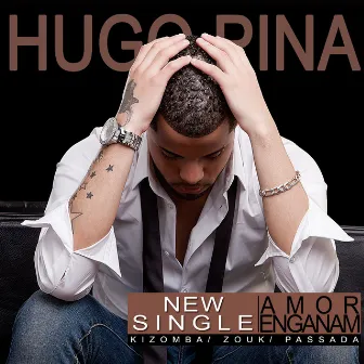 Amor Enganam by Hugo Pina