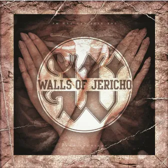 No One Can Save You from Yourself by Walls of Jericho