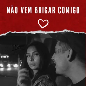 Não Vem Brigar Comigo by Underground Company