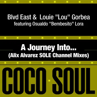 A Journey Into... (Alix Alvarez Sole Channel Mixes) by Louie 'Lou' Gorbea