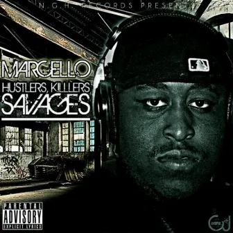 Hustlers Killers Savages by Marcello