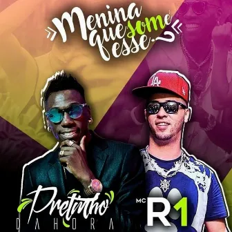 Menina Que Som É Esse by Mc R1