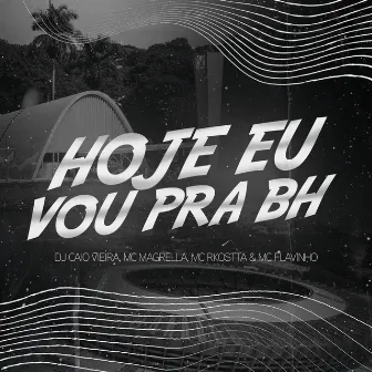 Hoje Eu Vou pra Bh by Dj Caio Vieira