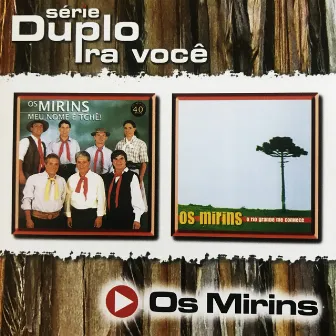 Série Duplo Pra Você by Os Mirins