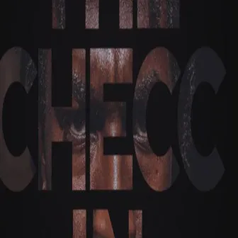 The Checc In by Mike Checc