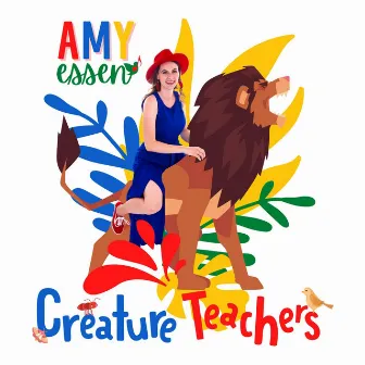 Creature Teachers by Amy Essen