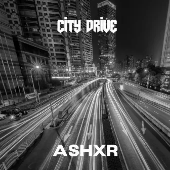 City Drive by Ashxr