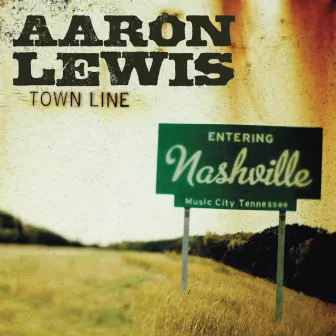 Town Line by Aaron Lewis