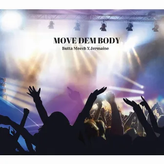 Move Dem Body by Butta Meech