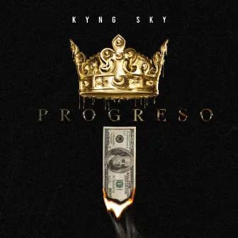 Progreso by Kyng Sky