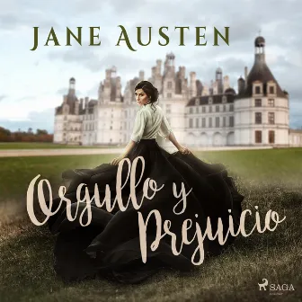 Orgullo y Prejuicio by Jane Austen