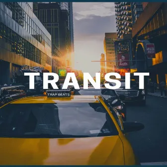 TRANSIT by Trap Beats