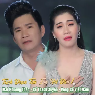 Trích Đoạn Tìm Em Nơi Đâu 1 by Cổ Thạch Xuyên