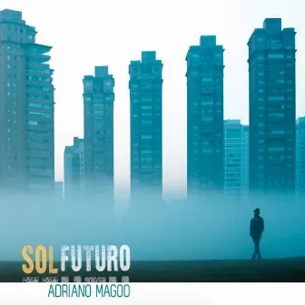 Sol Futuro by Adriano Magoo