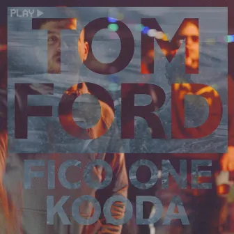 Tom Ford by Fico One