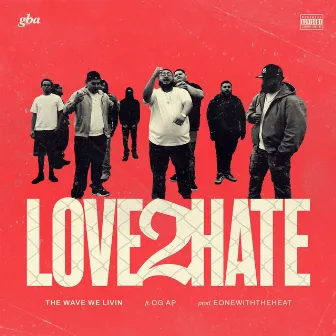 Love 2 Hate by EONEWITHTHEHEAT