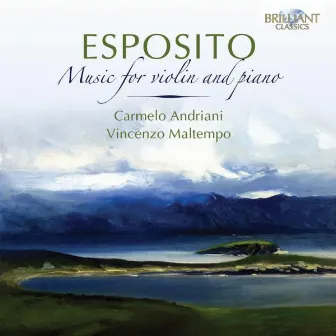 Esposito: Music for Violin and Piano by Carmelo Andriani