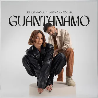 Guantanamo by Lea Makhoul