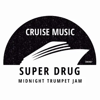 Midnight Trumpet Jam by Super Drug