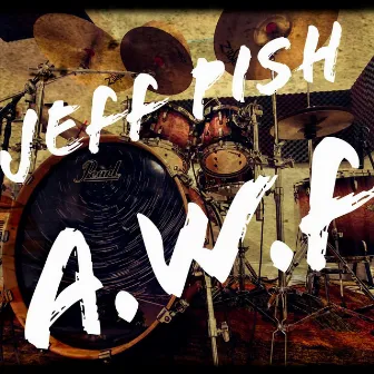 A.W.F. by Jeff Pish